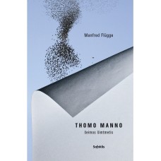 Flugge M. - Thomo Manno šeimos šimtmetis - 2017
