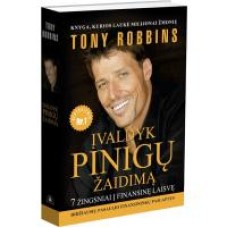 Robbins T. - Įvaldyk pinigų žaidimą. 7 žingsniai į finansinę laisvę. Didžiausių pasaulio finansinink...