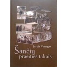 Vanagas J. - Šančių praeities takais - 2009