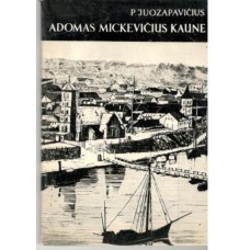 Juozapavičius P. - Adomas Mickevičius Kaune - 1970