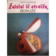 Saulėnienė S. - Žaislai iš atraižų. Boružė - 1989