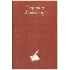 Landsbergis V. - Geresnės muzikos troškimas - 1990