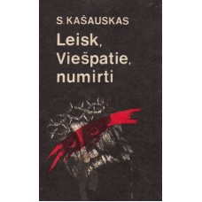 Kašauskas S. - Leisk, Viešpatie, numirti - 1990